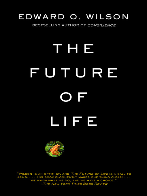 Title details for The Future of Life by Edward O. Wilson - Available
